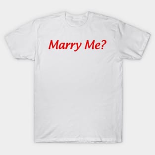 Marry Me? T-Shirt